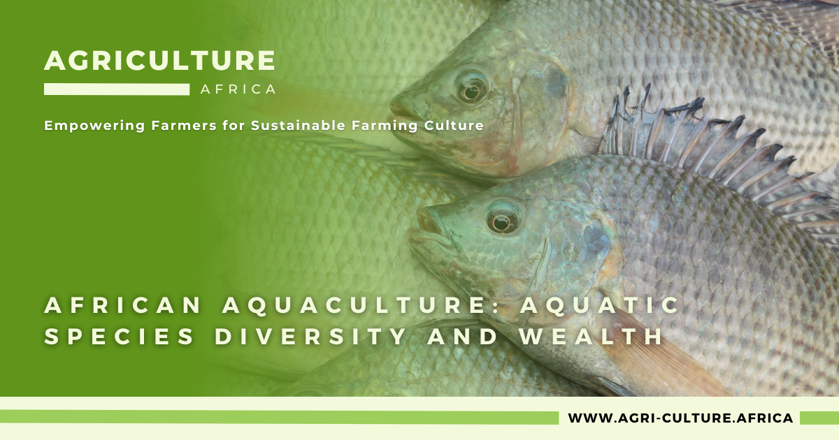 African Aquaculture: Aquatic Species Diversity and Wealth
